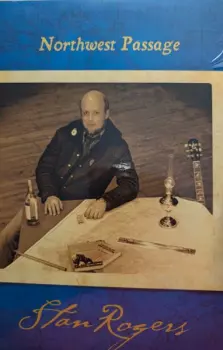 Stan Rogers: Northwest Passage