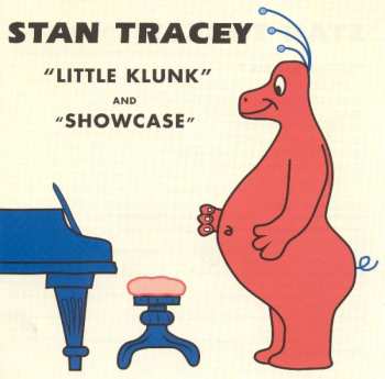 Album Stan Tracey: "Little Klunk" And "Showcase"