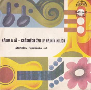 Album Stanislav Procházka: Rádio A Já • Krásných Žen Je Nejmíň Milión