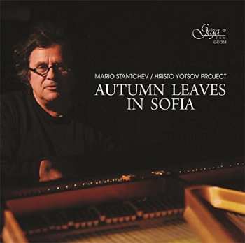 Album Stantchev,mario / Yotsov,hristo: Autumn Leaves In Sofia