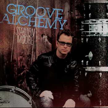 Album Stanton Moore: Groove Alchemy