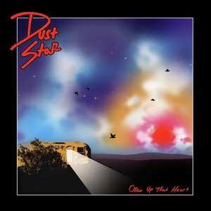 LP Dust Star: Open Up That Heart