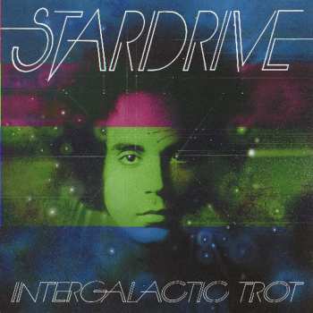 Album Stardrive: Intergalactic Trot