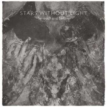 CD Stars Without Light: Beneath And Before