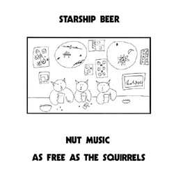 CD Starship Beer: Nut Music As Free As The Squirrels