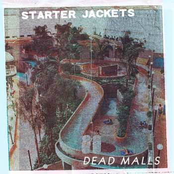 LP Starter Jackets: Dead Malls