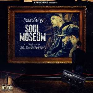 Album Starvin B: Soul Museum