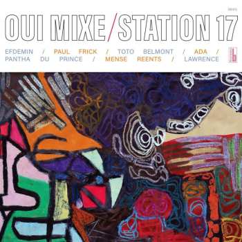 LP Station 17: Oui Mixe