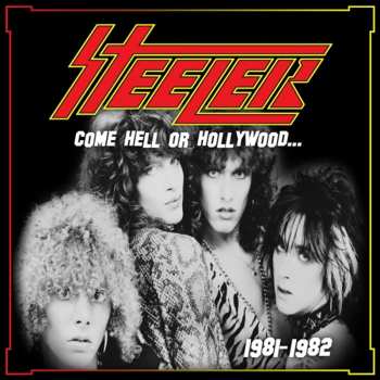 Album Steeler: Come Hell Or Hollywood 1981