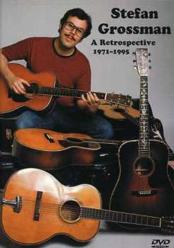 Album Stefan Grossman: A Retrospective 1971 - 1995