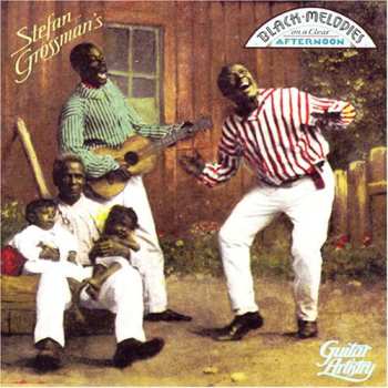 Album Stefan Grossman: Black Melodies On A Clear Afternoon