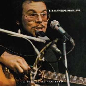 Album Stefan Grossman: Stefan Grossman Live!