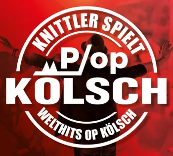 Stefan Knittler: Knittler Spielt Welthits Op Kölsch