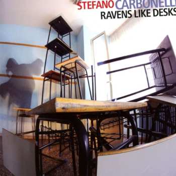 Album Stefano Carbonelli: Ravens Like Desks