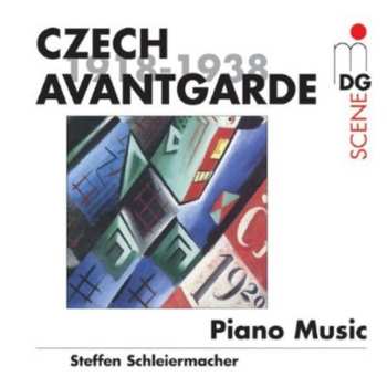 Album Steffen Schleiermacher: Czech Avantgarde Piano Music 1918-1938 
