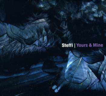 Album Steffi: Yours & Mine