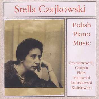 Album Stella Czajkowski: Plays Polish Piano Music