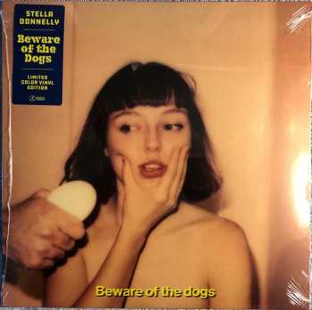 LP Stella Donnelly: Beware Of The Dogs LTD | CLR