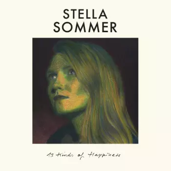 Stella Sommer: 13 Kinds Of Happiness