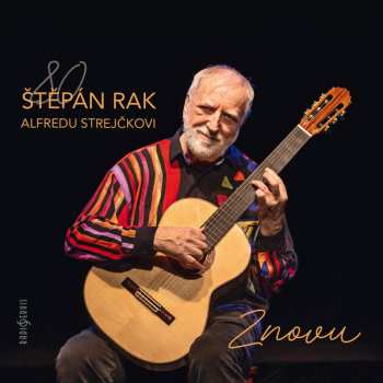 CD Štěpán Rak: Alfredu Strejčkovi Znovu