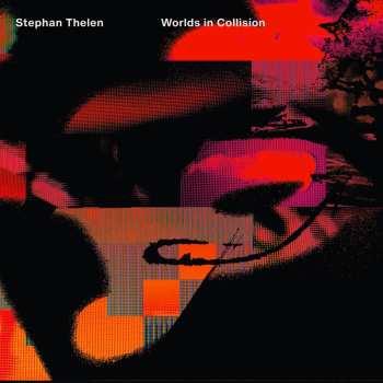 CD Stephan Thelen: Worlds In Collision