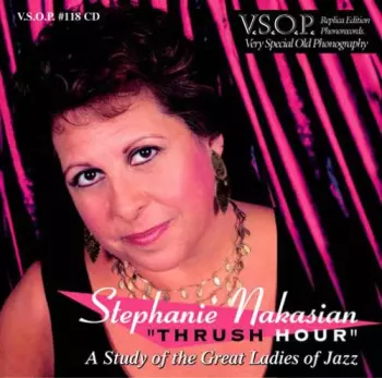 Thrush Hour: Study Of The Great Ladies Of Jazz