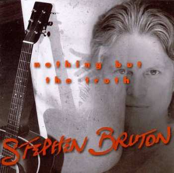 Album Stephen Bruton: Nothing But The Truth