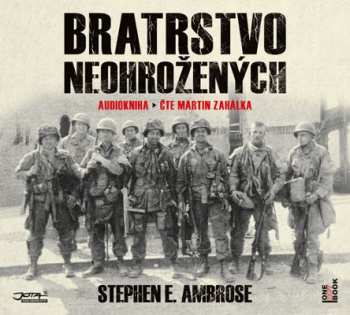 Album Stephen E. Ambrose: Bratrstvo Neohrožených
