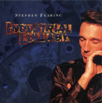 CD Stephen Fearing: Industrial Lullaby