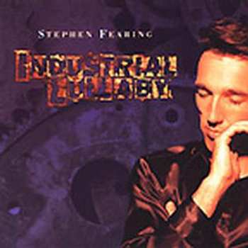 Album Stephen Fearing: Industrial Lullaby