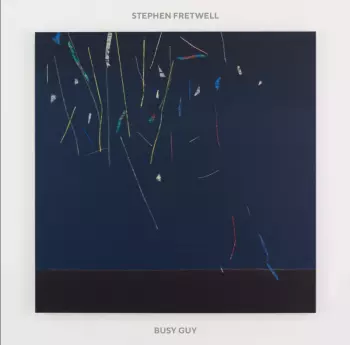 Stephen Fretwell: Busy Guy