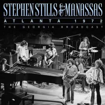 Album Stephen Stills & Manassas: Atlanta 1972