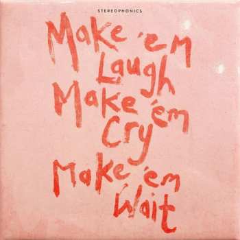 Album Stereophonics: Make 'Em Laugh, Make 'Em Cry, Make 'Em Wait