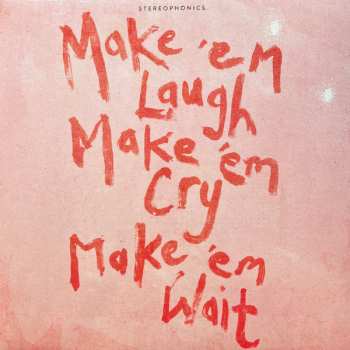 LP Stereophonics: Make 'Em Laugh, Make 'Em Cry, Make 'Em Wait CLR | LTD