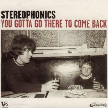 Album Stereophonics: You Gotta Go There To Come Back