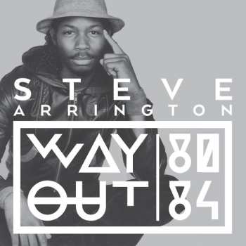 2CD Steve Arrington: Way Out (80-84)