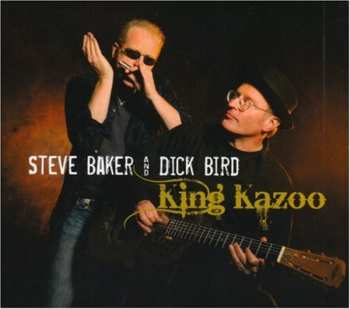 Album Steve Baker: King Kazoo