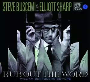 Elliott Sharp: Rub Out The Word