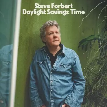 Steve Forbert: Daylight Savings Time