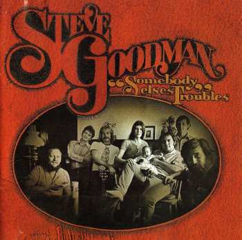 CD Steve Goodman: Somebody Else's Troubles