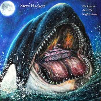 LP Steve Hackett: The Circus And The Nightwhale CLR | LTD