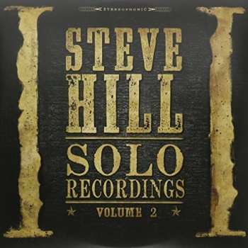 2LP Steve Hill: Solo Recordings - Volume 2
