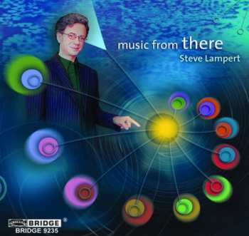 Album Steve Lampert: Music From There 