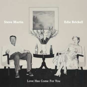 Album Steve Martin: Love Has Come For You