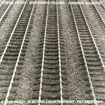 LP Kronos Quartet: Different Trains / Electric Counterpoint