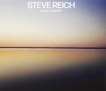 CD Steve Reich: Pulse / Quartet