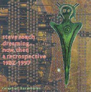 2CD Steve Roach: Dreaming... Now, Then (A Retrospective 1982-1997)