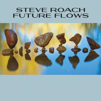 Album Steve Roach: Future Flows