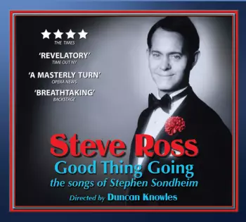 Steve Ross: Good Thing Going: The Songs Of Stephen Sondheim