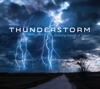 Steve Wingfield: Thunderstorm - Relaxing Sounds Of Nature